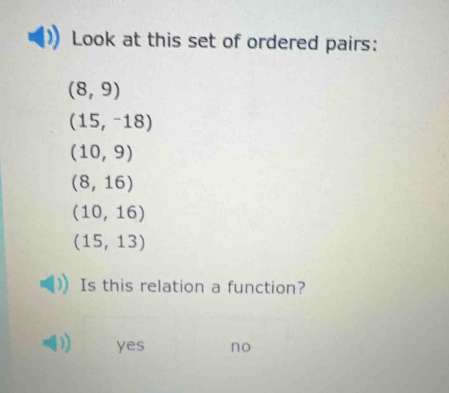 look at this set of ordered pairs: (8, 9) (15, -18) (10, 9) (8, 16) (10…