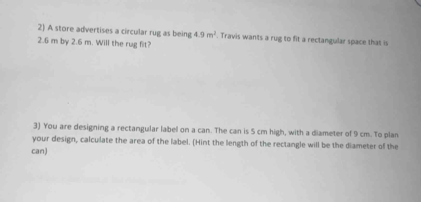 2) a store advertises a circular rug as being 4.9 m². travis wants a ru…