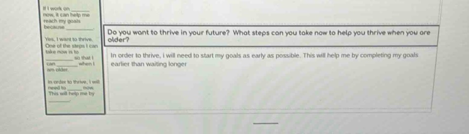 if i work on now, it can help me reach my goals because yes, i want to …