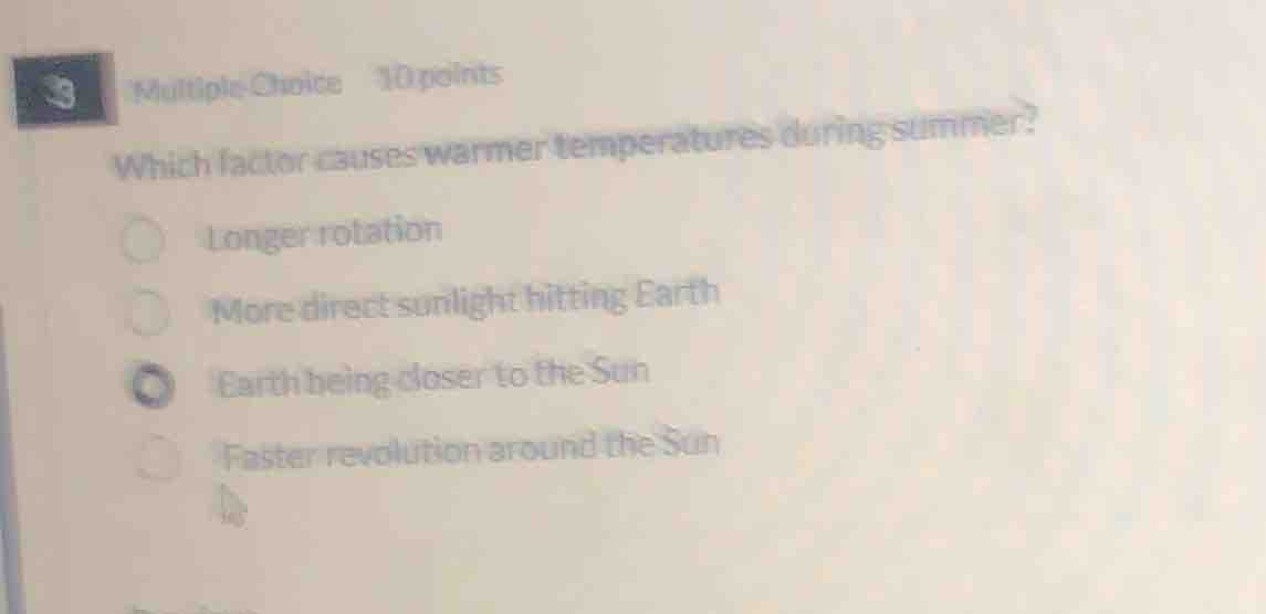 multiple choice 10 points which factor causes warmer temperatures durin…