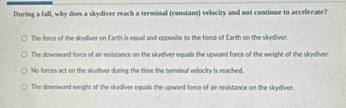 during a fall, why does a skydiver reach a terminal (constant) velocity…