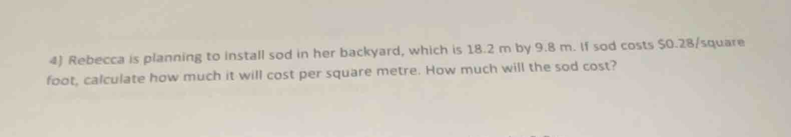 4) rebecca is planning to install sod in her backyard, which is 18.2 m …