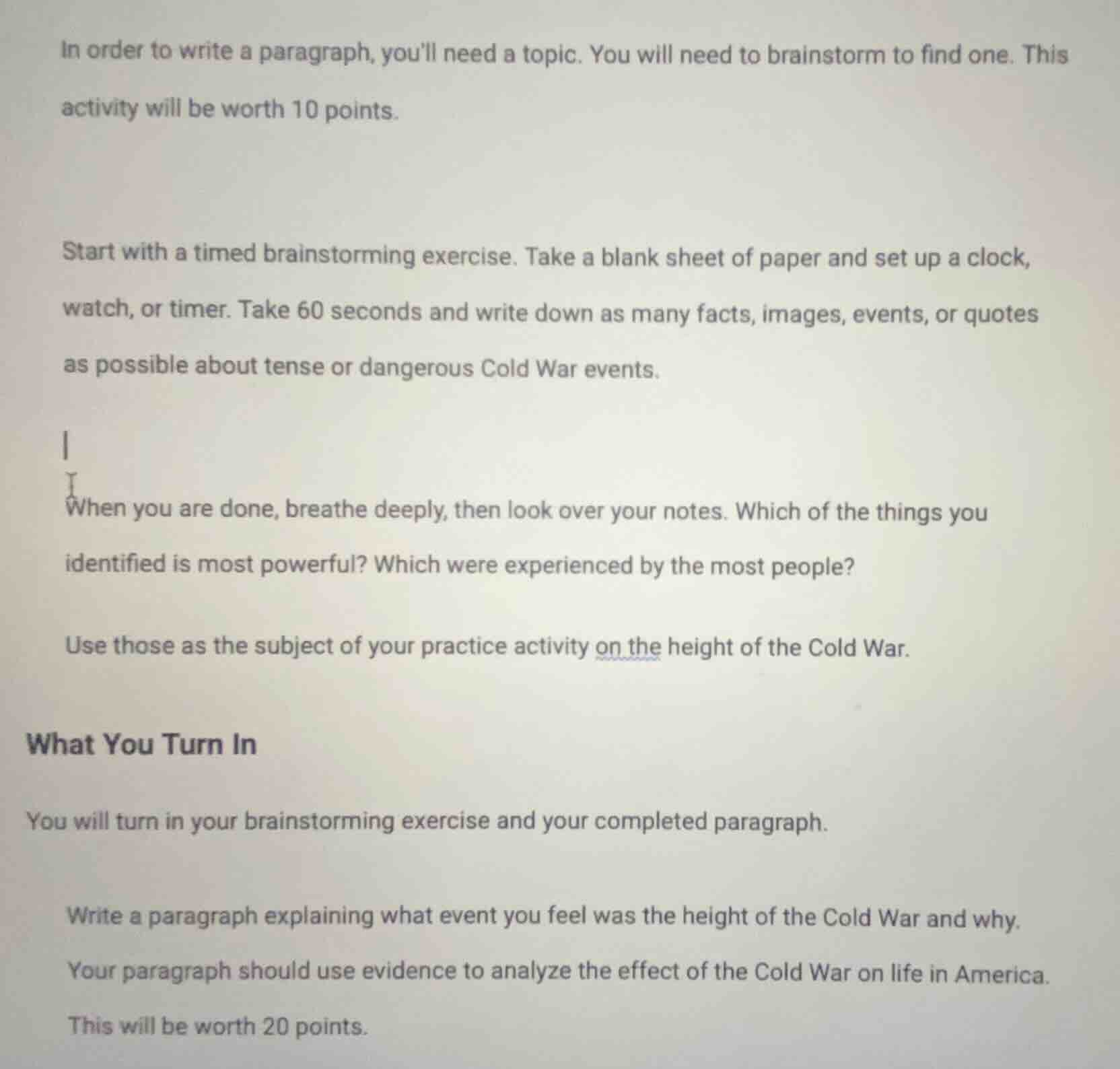 in order to write a paragraph, youll need a topic. you will need to bra…