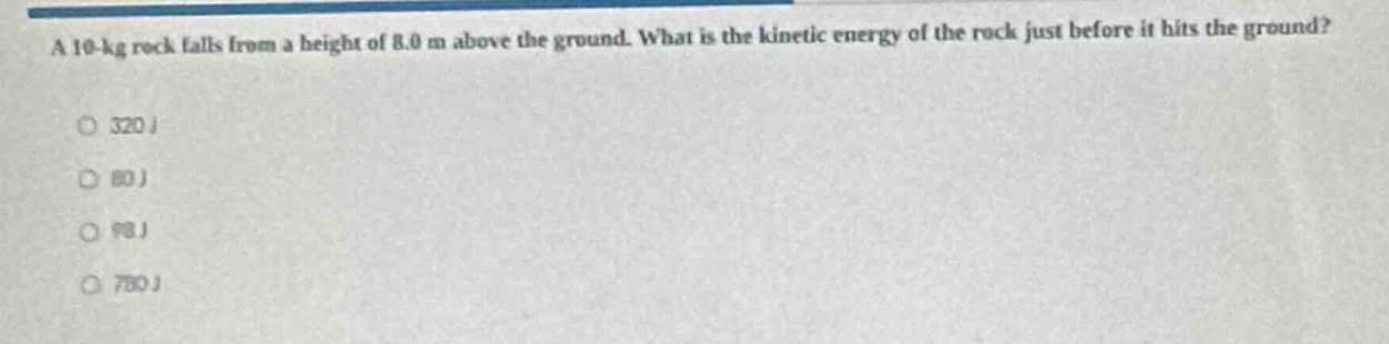 a 10-kg rock falls from a height of 8.0 m above the ground. what is the…
