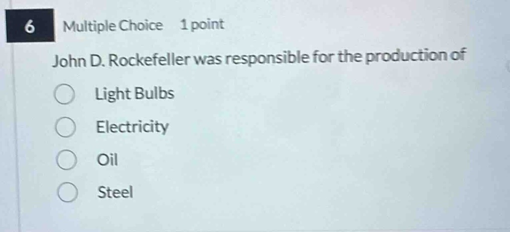 6 multiple choice 1 point john d. rockefeller was responsible for the p…