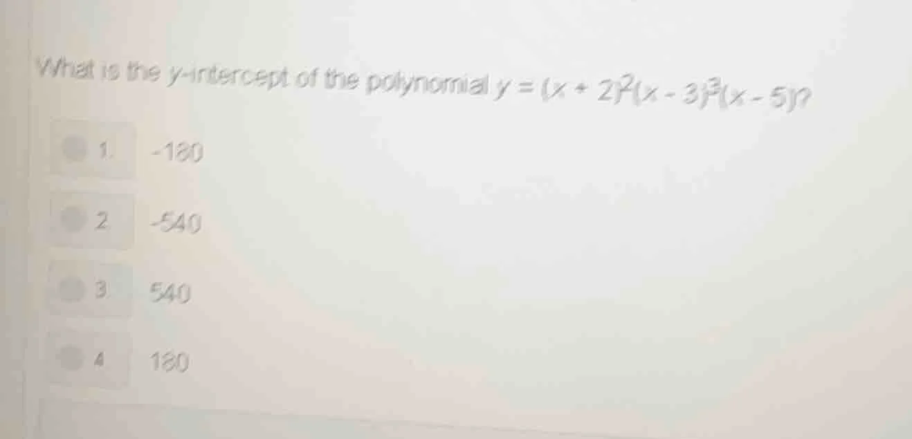 what is the y-intercept of the polynomial $y = (x + 2)^2(x - 3)^3(x - 5…