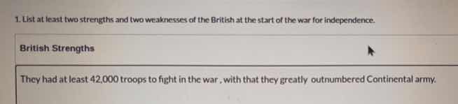 1. list at least two strengths and two weaknesses of the british at the…
