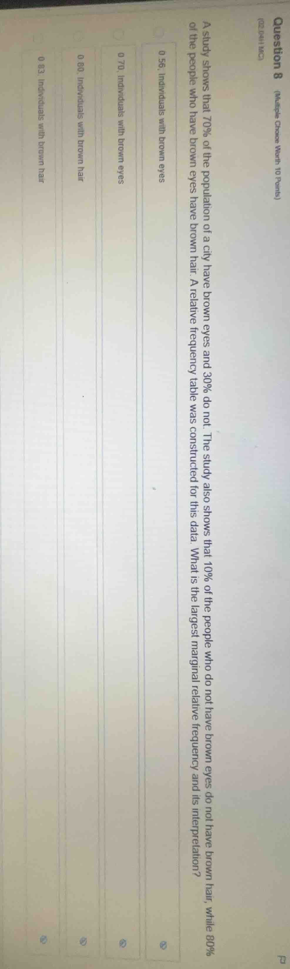 question 8 (multiple choice worth 10 points) (02.04h mc) a study shows …