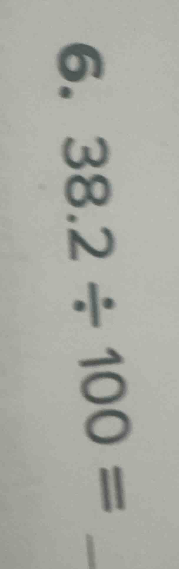 38.2 ÷ 100 =