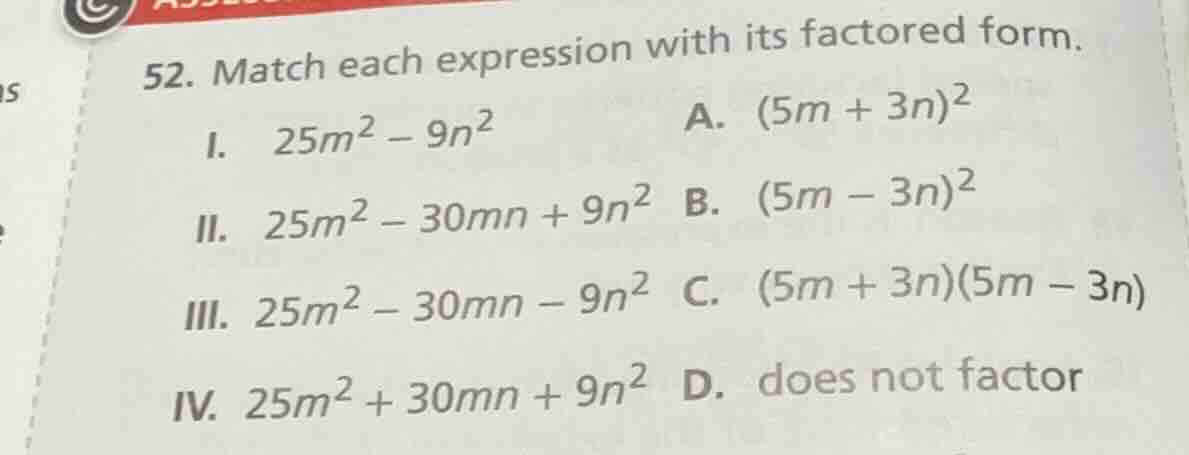 52. match each expression with its factored form. i. $25m^2 - 9n^2$ a. …