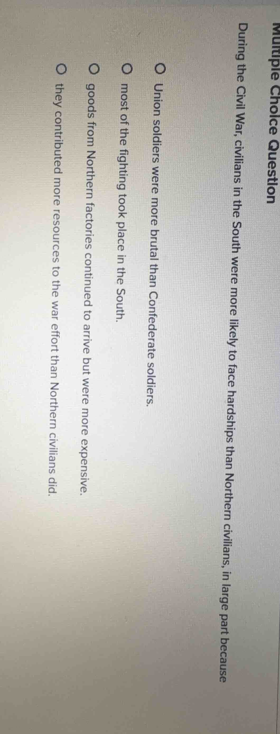multiple choice question during the civil war, civilians in the south w…