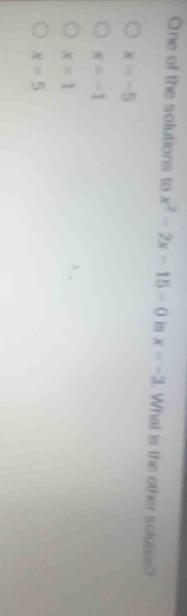 one of the solutions to ( x^2 - 2x - 15 = 0 ) is ( x = -3 ). what is th…