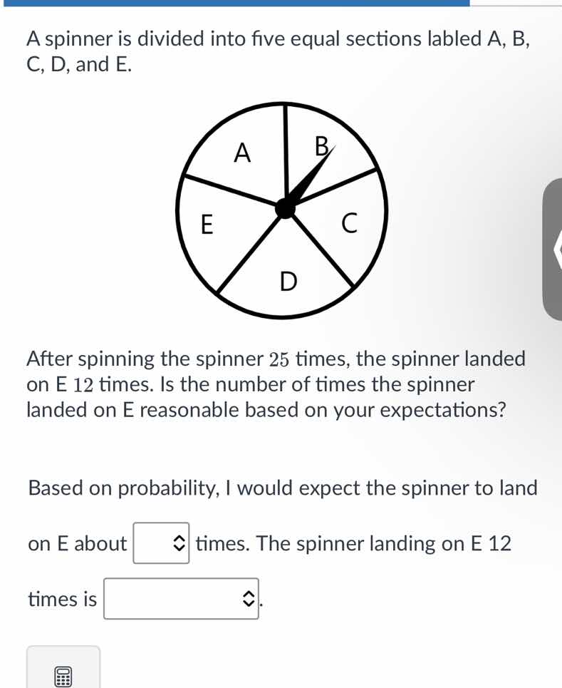 a spinner is divided into five equal sections labled a, b, c, d, and e.…