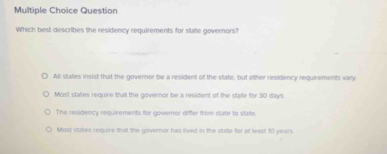 multiple choice question which best describes the residency requirement…