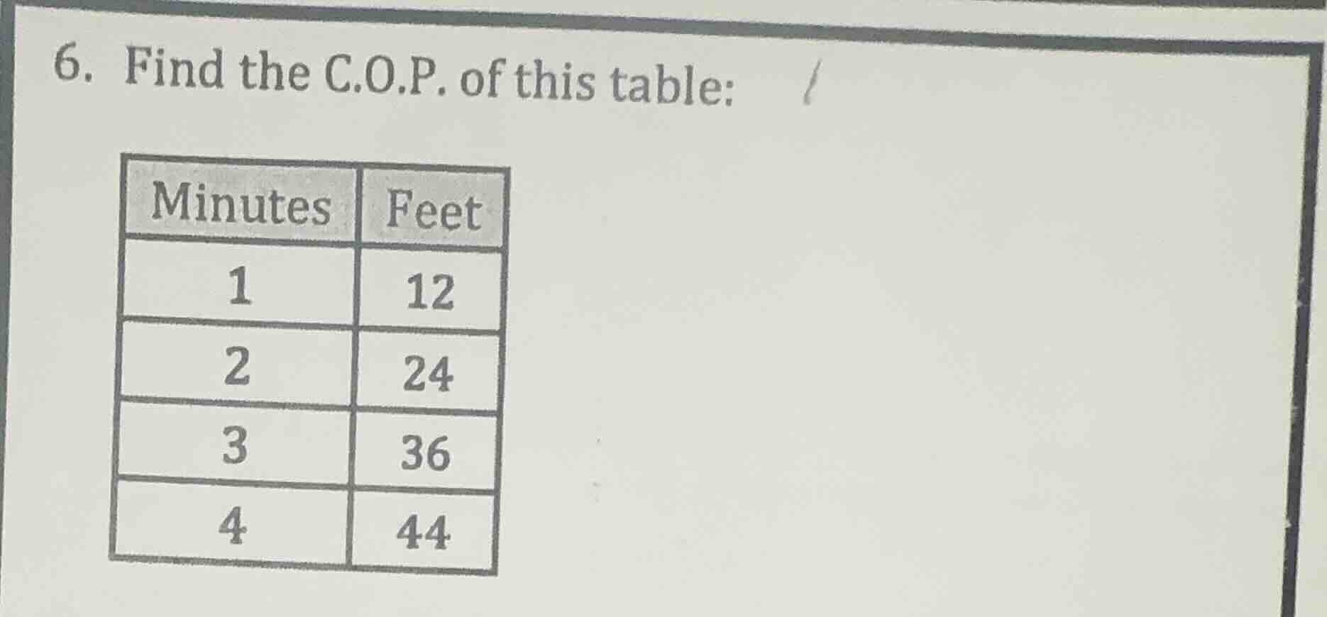 6. find the c.o.p. of this table: | minutes | feet | | ---- | ---- | | …