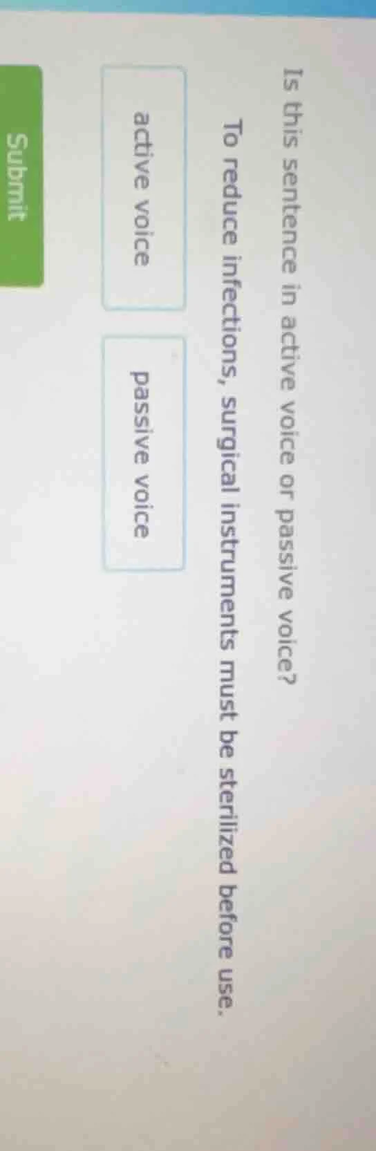 is this sentence in active voice or passive voice? to reduce infections…