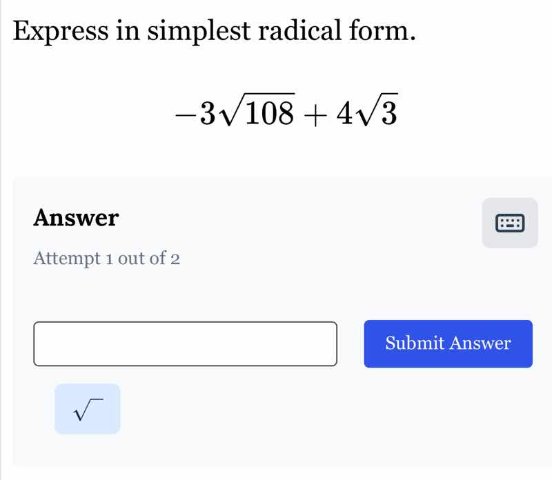 express in simplest radical form. $-3\\sqrt{108} + 4\\sqrt{3}$ answer a…