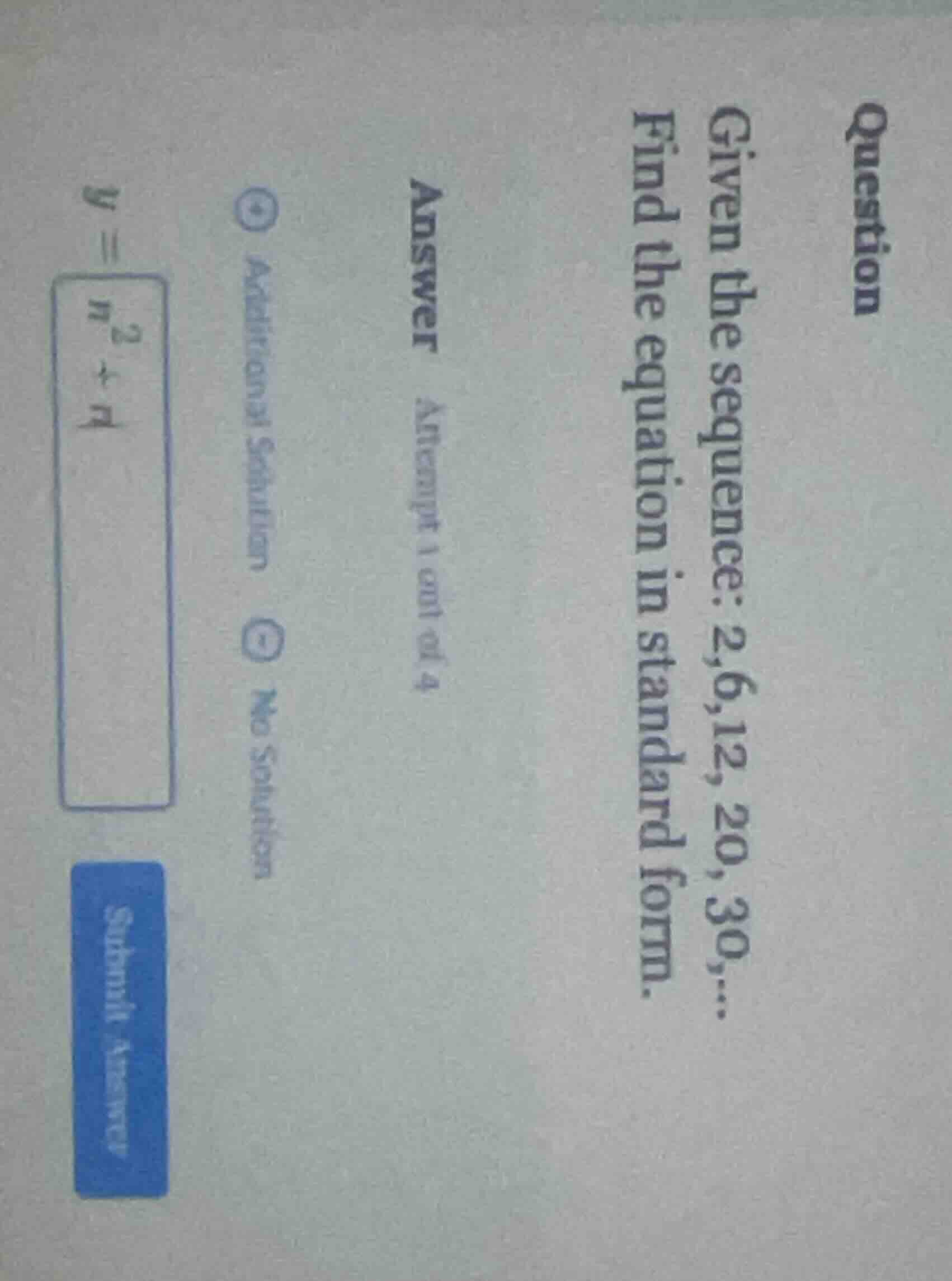 question given the sequence: 2,6,12,20,30,... find the equation in stan…