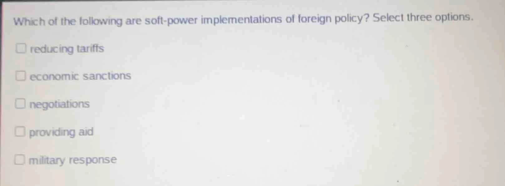 which of the following are soft - power implementations of foreign poli…