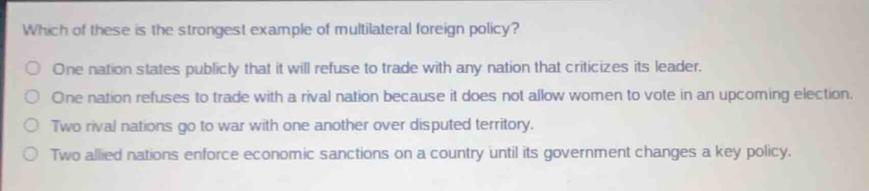 which of these is the strongest example of multilateral foreign policy?…