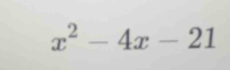 x² - 4x - 21