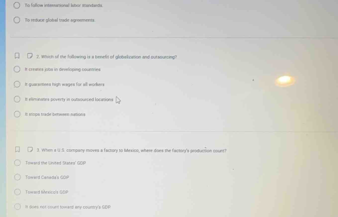 to follow international labor standards. to reduce global trade agreeme…