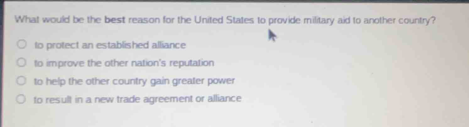 what would be the best reason for the united states to provide military…