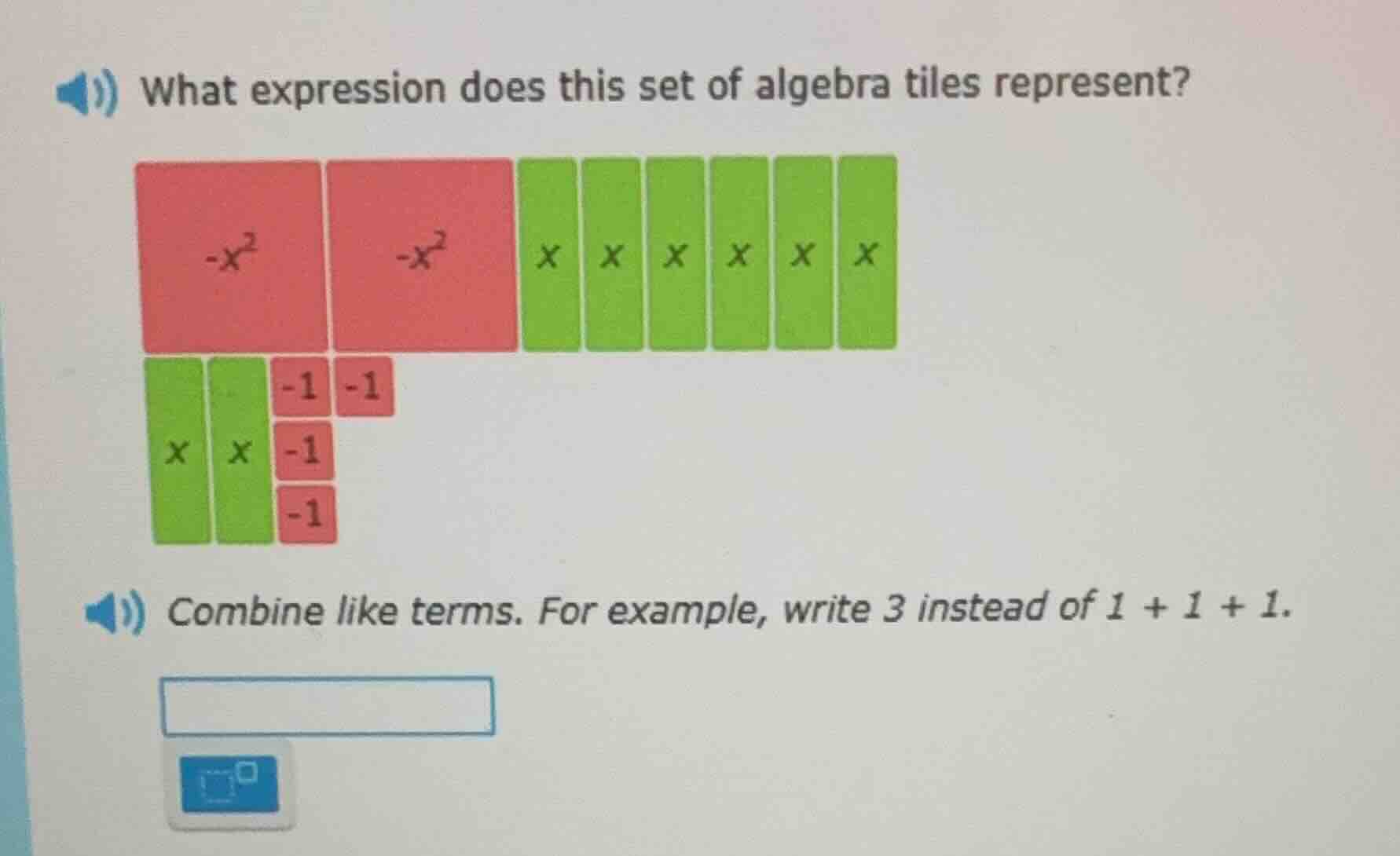 what expression does this set of algebra tiles represent? combine like …