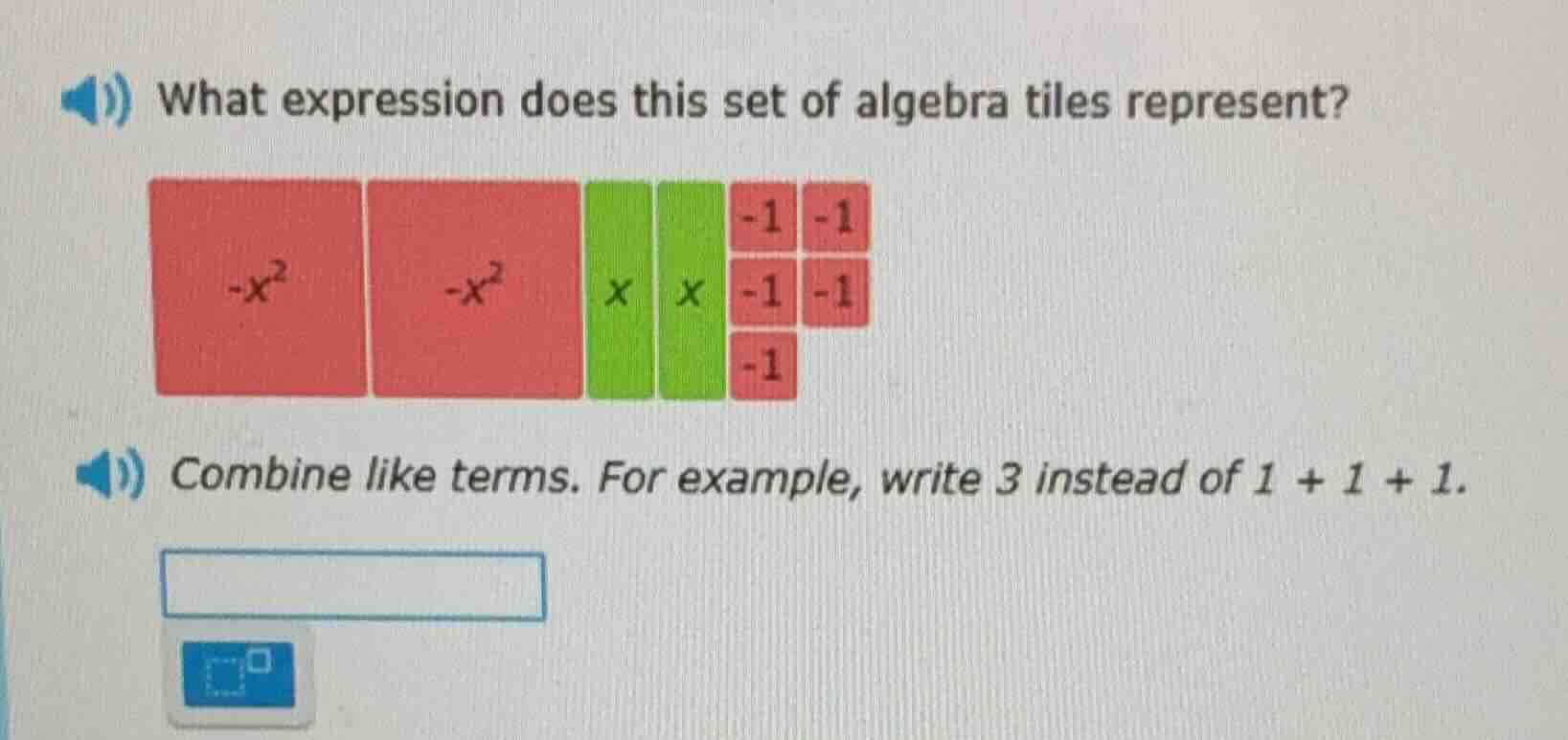 what expression does this set of algebra tiles represent? -x² -x² x x -…