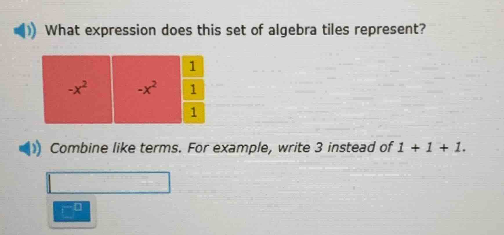 what expression does this set of algebra tiles represent? -x² -x² 1 1 1…