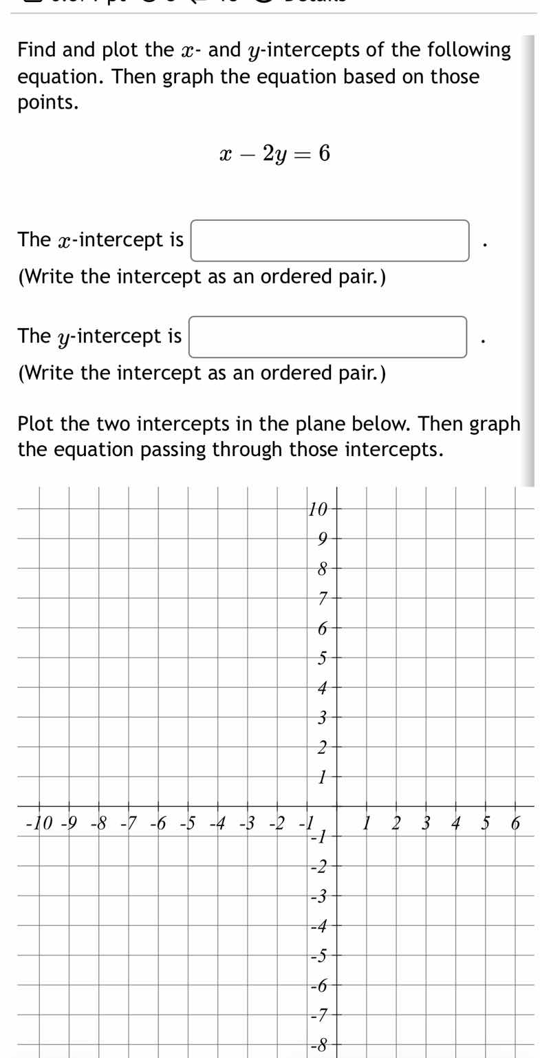 find and plot the ( x )- and ( y )-intercepts of the following equation…