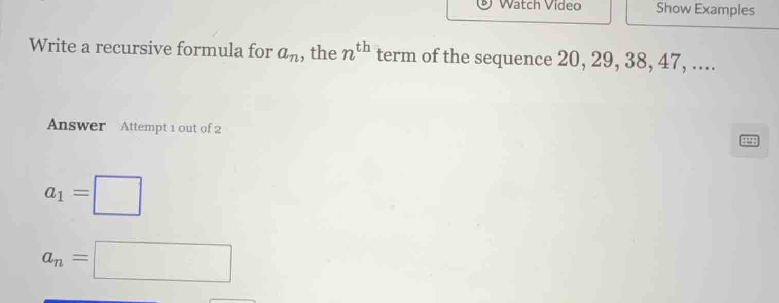 write a recursive formula for $a_n$, the $n^{\\text{th}}$ term of the s…