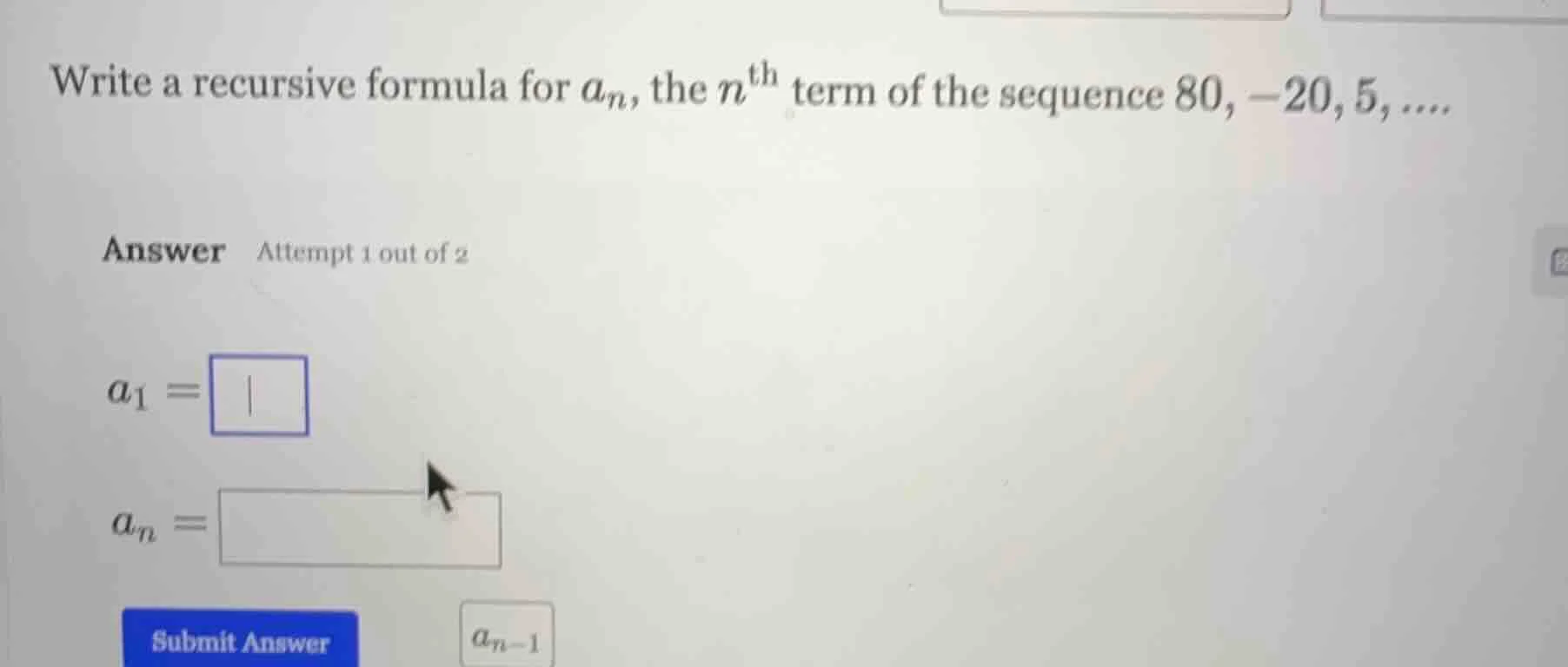 write a recursive formula for $a_n$, the $n^{\\text{th}}$ term of the s…