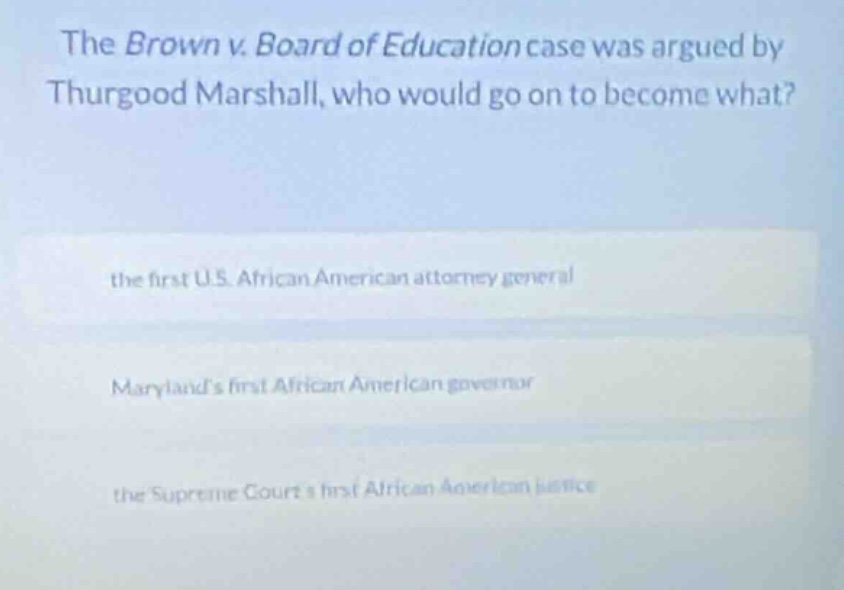 the brown v. board of education case was argued by thurgood marshall, w…