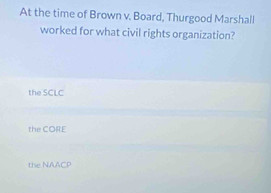 at the time of brown v. board, thurgood marshall worked for what civil …