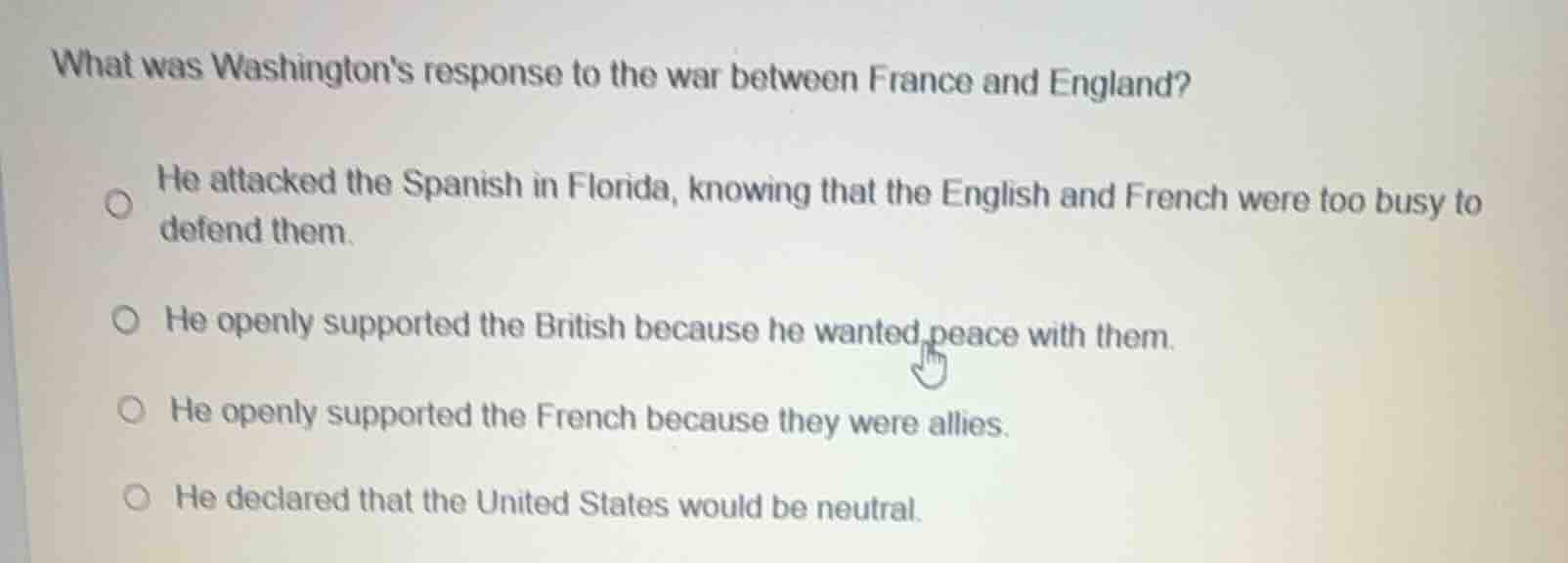 what was washingtons response to the war between france and england? he…