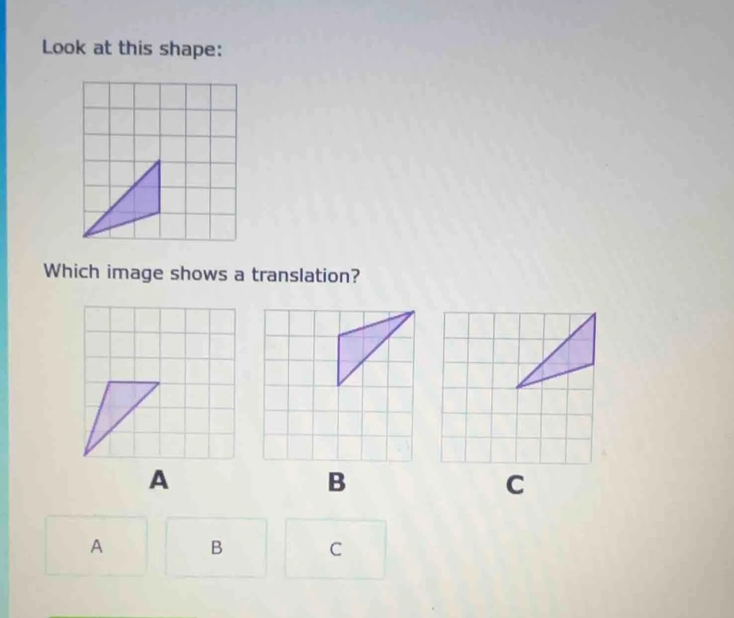 look at this shape: image of a purple triangle on a grid which image sh…