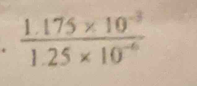 $\\frac{1.175 \\times 10^{-3}}{1.25 \\times 10^{-6}}$