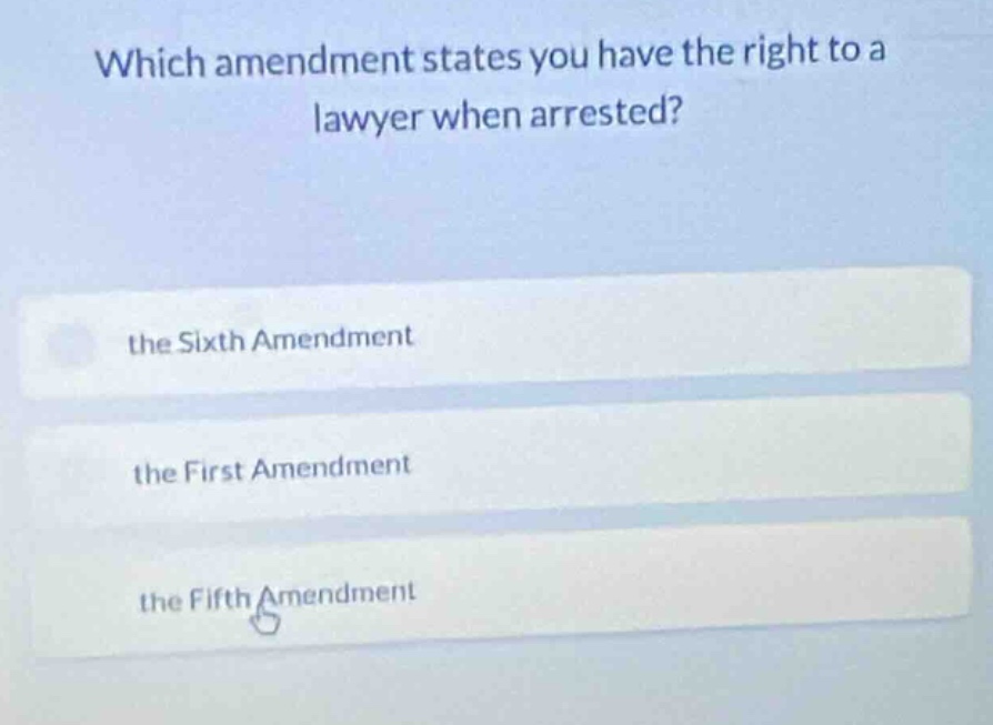 which amendment states you have the right to a lawyer when arrested? th…