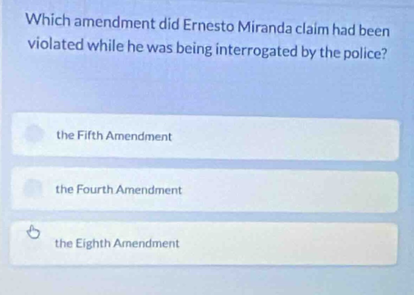 which amendment did ernesto miranda claim had been violated while he wa…