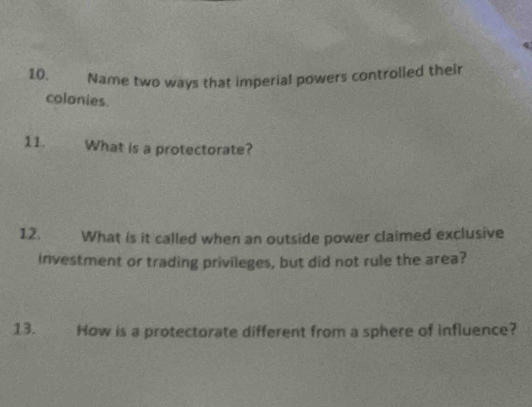 10. name two ways that imperial powers controlled their colonies. 11. w…