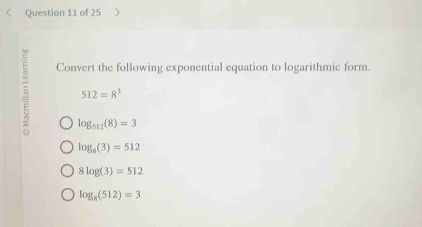 question 11 of 25 convert the following exponential equation to logarit…