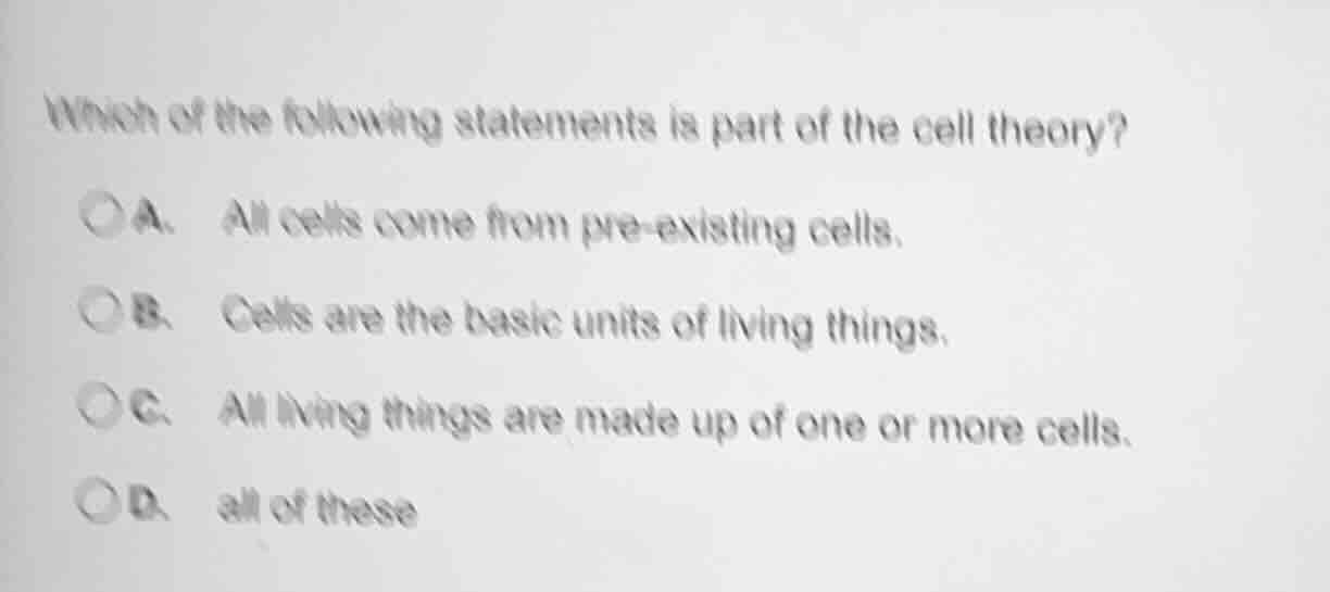 which of the following statements is part of the cell theory? a. all ce…