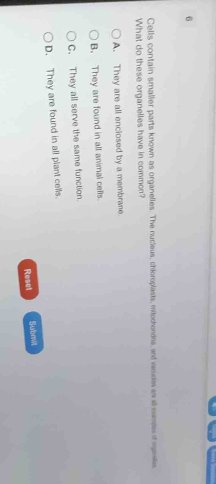 cells contain smaller parts known as organelles. the nucleus, chloropla…