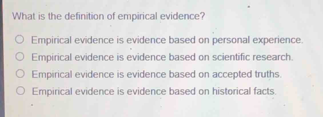 what is the definition of empirical evidence? ○ empirical evidence is e…