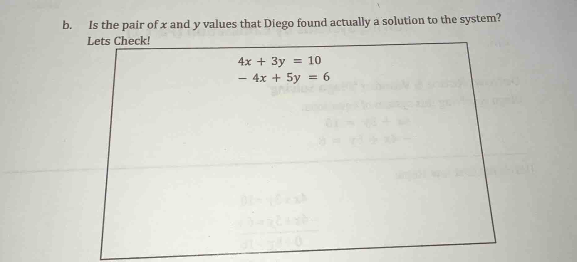 b. is the pair of x and y values that diego found actually a solution t…