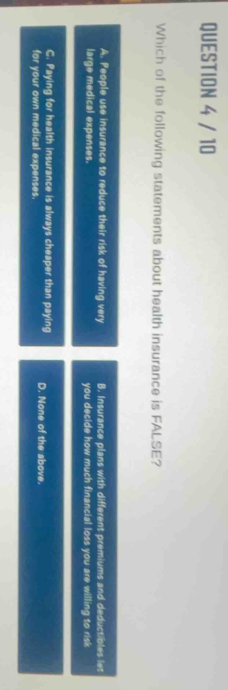 question 4 / 10 which of the following statements about health insuranc…