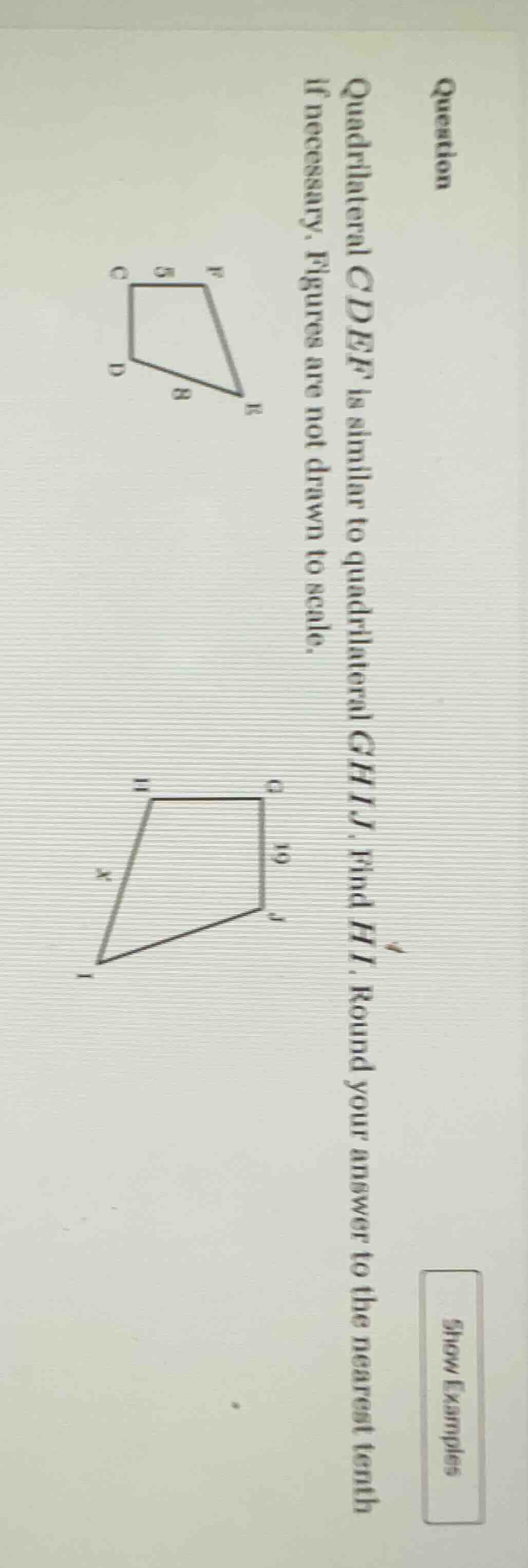 question quadrilateral cdef is similar to quadrilateral ghij. find hi. …