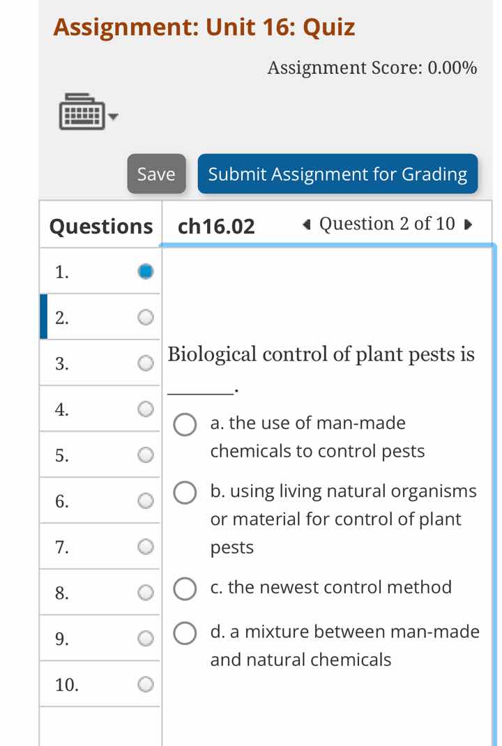 biological control of plant pests is ______. a. the use of man - made c…