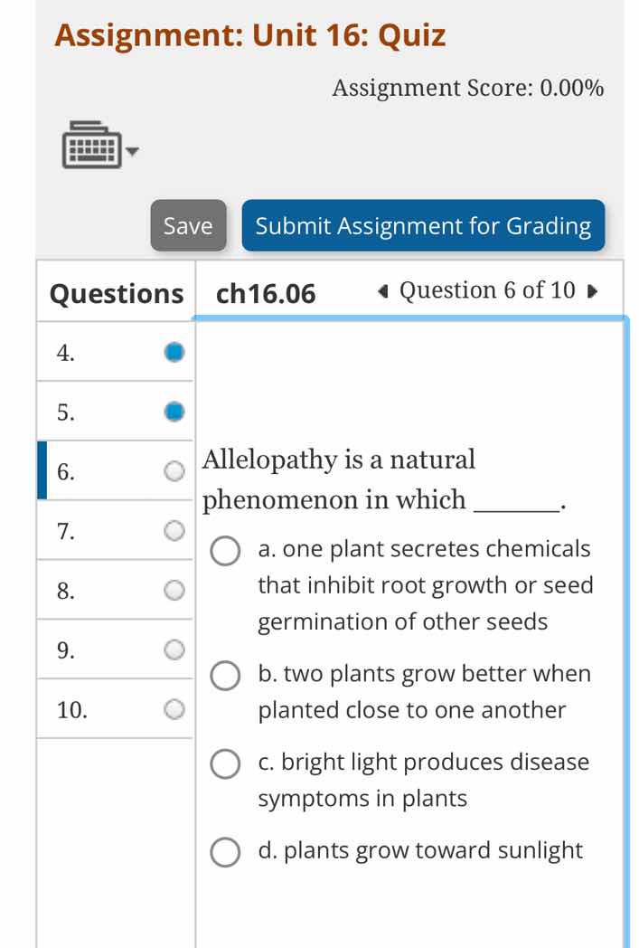allelopathy is a natural phenomenon in which ______. a. one plant secre…